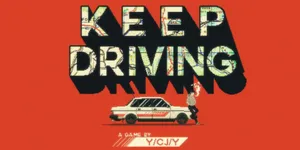 Keep Driving